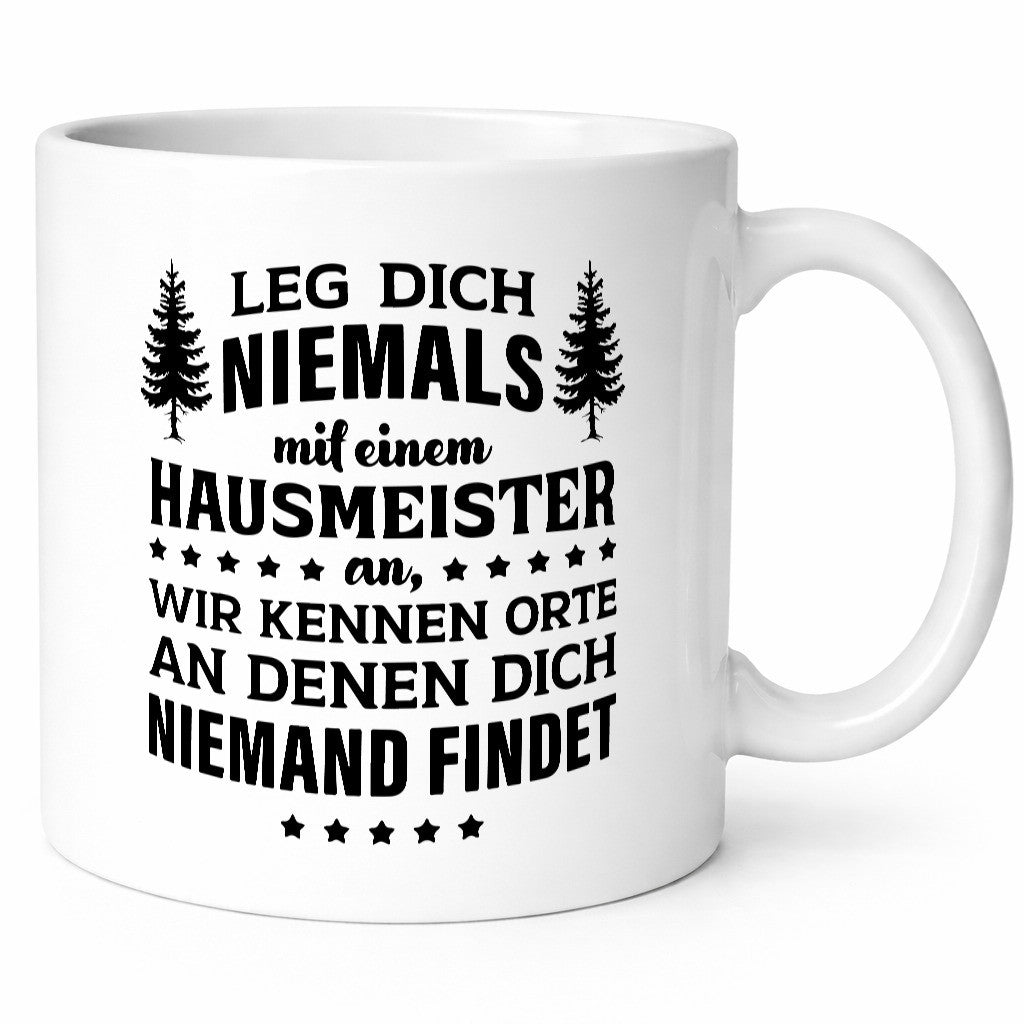 Leg dich nicht mit einem Hausmeister an lustig Humor Geschenkidee Geschenk Tasse
