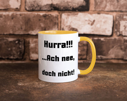 Hurta ach nee, doch nicht Geschenk Humor Geschenkidee lustiger Spruch Tasse