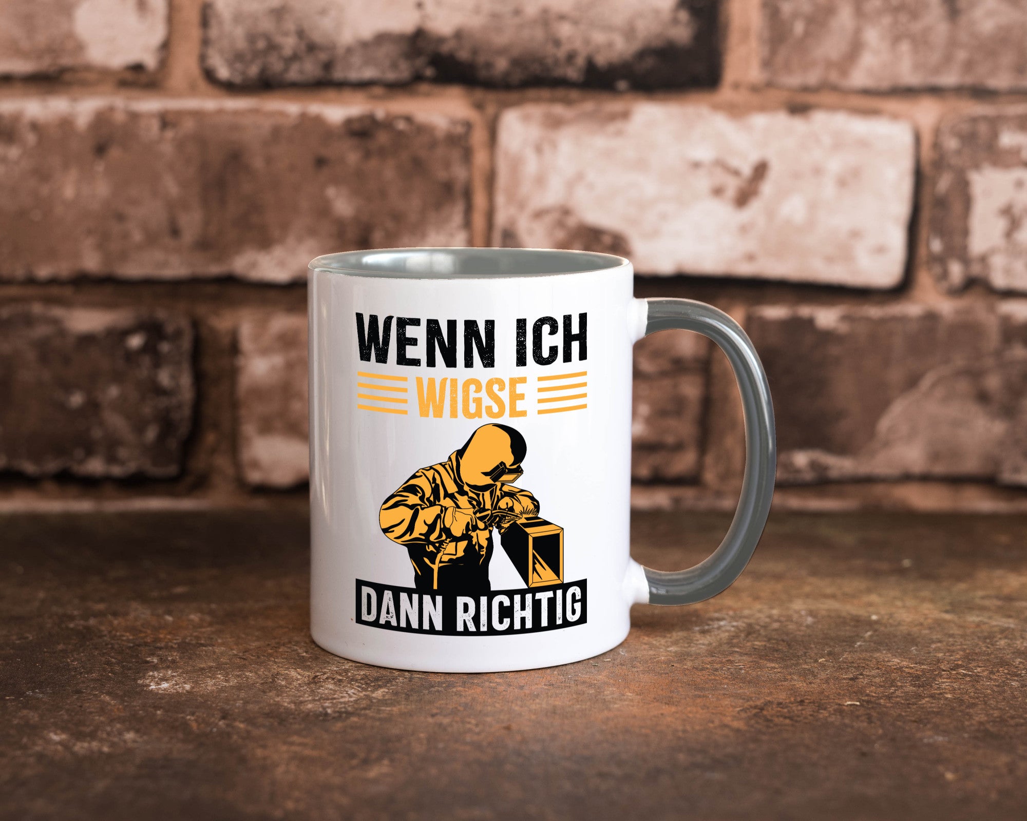 Wenn, dann richtig | Schweisser Geschenkidee Humor Tasse