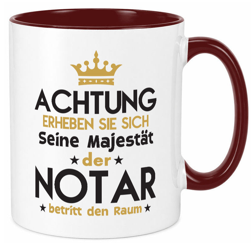 Seine Majestät Notar | Jurist Humor Geschenkidee Tasse