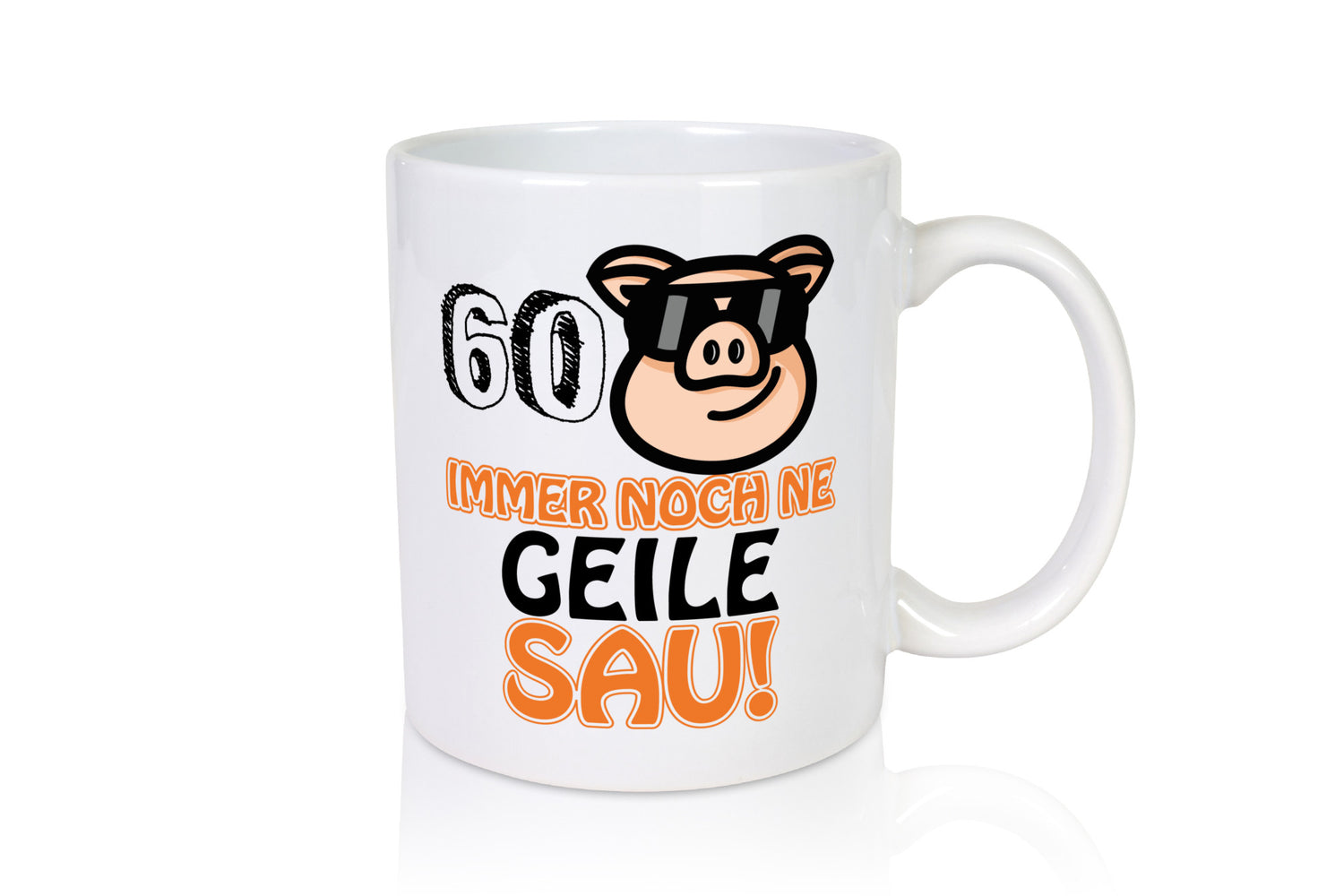60 und immer noch ne geile Sau wunschalter lustiger Spruch Geschenk Humor