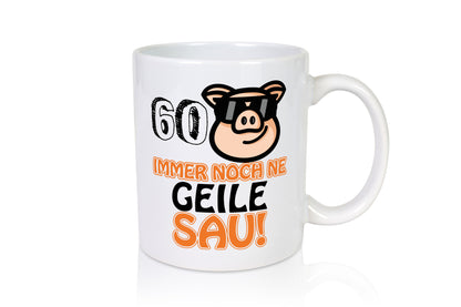 60 und immer noch ne geile Sau wunschalter lustiger Spruch Geschenk Humor