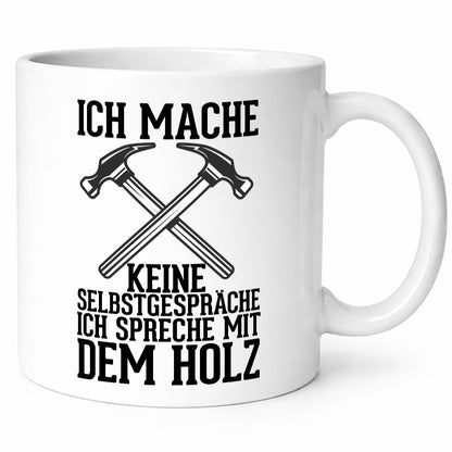 Ich spreche mit dem Holz | Tischler Holzfäller Schreiner Geschenk Humor