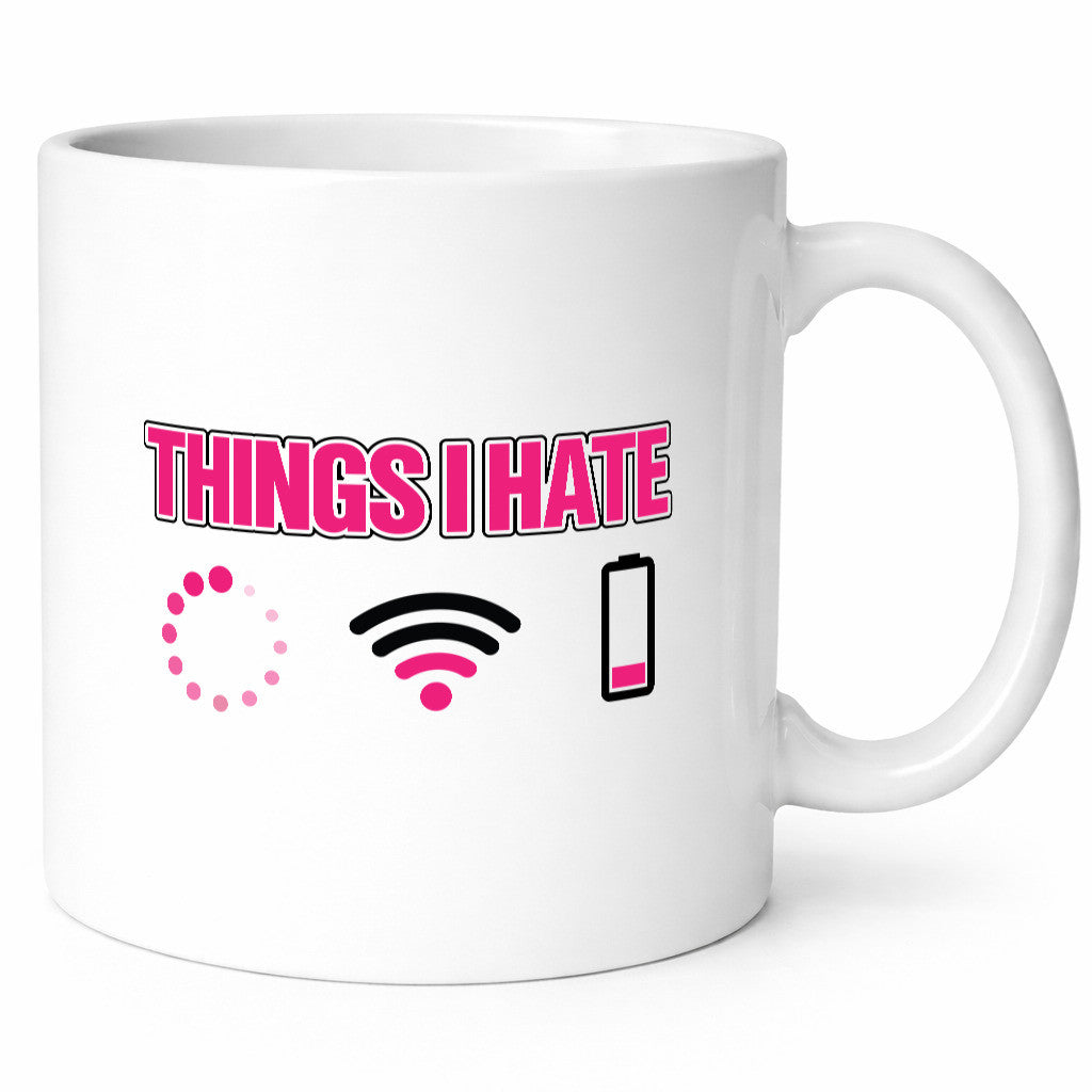 Dinge die ich Hasse | Handy Internet Battery Leer Humor Geschenkidee Tasse