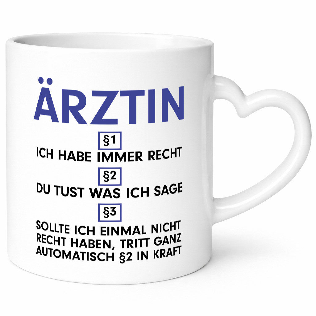 Ich habe immer Recht Ärztin | Medizin Doktorin Geschenkidee Humor Tasse
