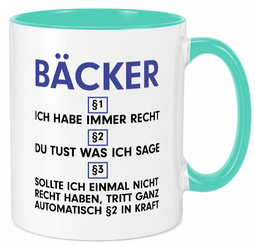 Ich habe immer Recht Bäcker | Bäckerei Backen Konditor v2 lustig Humor Tasse