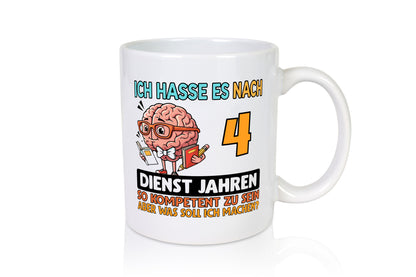 4 Dienstjahre | Arbeit Kompetent lustiger Spruch Geschenk Kollegen Büro Tasse