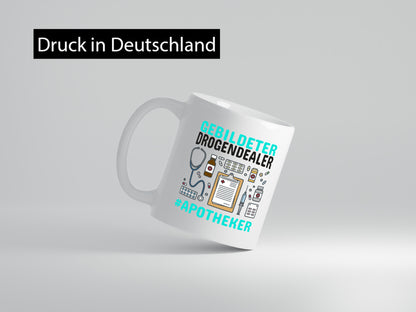 Apotheker Tasse | gebildeter Drogendealer Pharmazie Geschenk Humor Geschenkidee