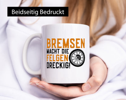 Bremsen macht Felgen dreckig | Autofan Reifen Mechaniker lustiger Spruch