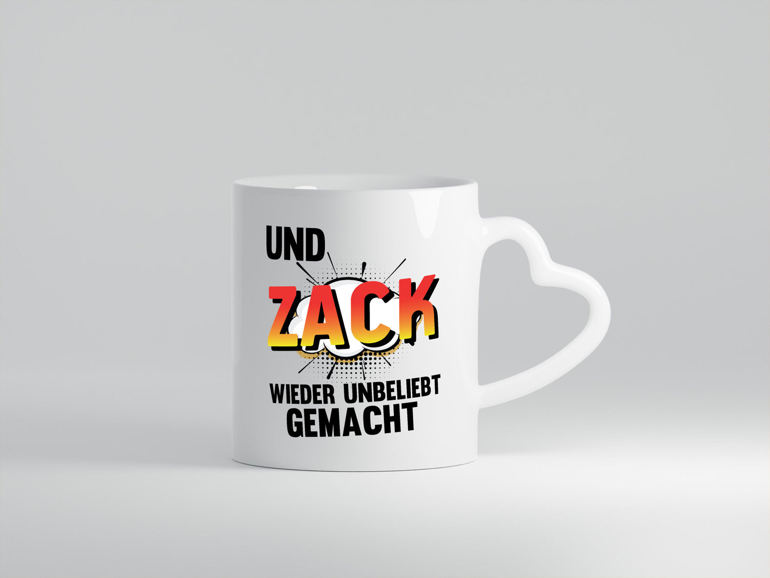 Und zack direkt wieder unbeliebt gemacht | Humor Geschenkidee Tasse