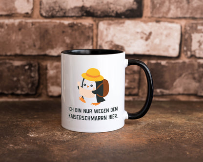 Ich bin nur wegen dem Kaiserschmarrn hier | Pinguin Geschenkidee Humor Tasse