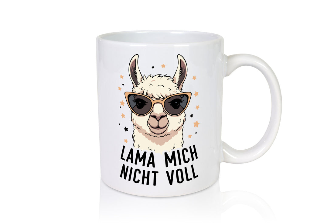 Lama mich nicht voll | Alpaka Geschenk Humor Geschenkidee lustiger Spruch Tasse