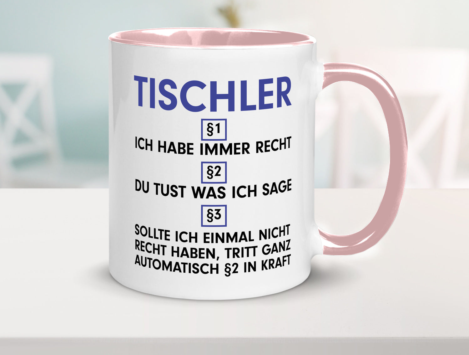 Ich habe immer Recht Tischler | Handwerk Beruf Tischlerei v2 lustiger Spruch