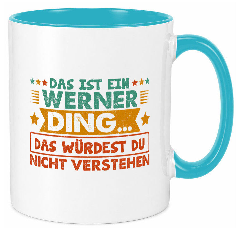 Das ist ein Werner ding würdest du nicht verstehen v2 lustig Humor Geschenkidee