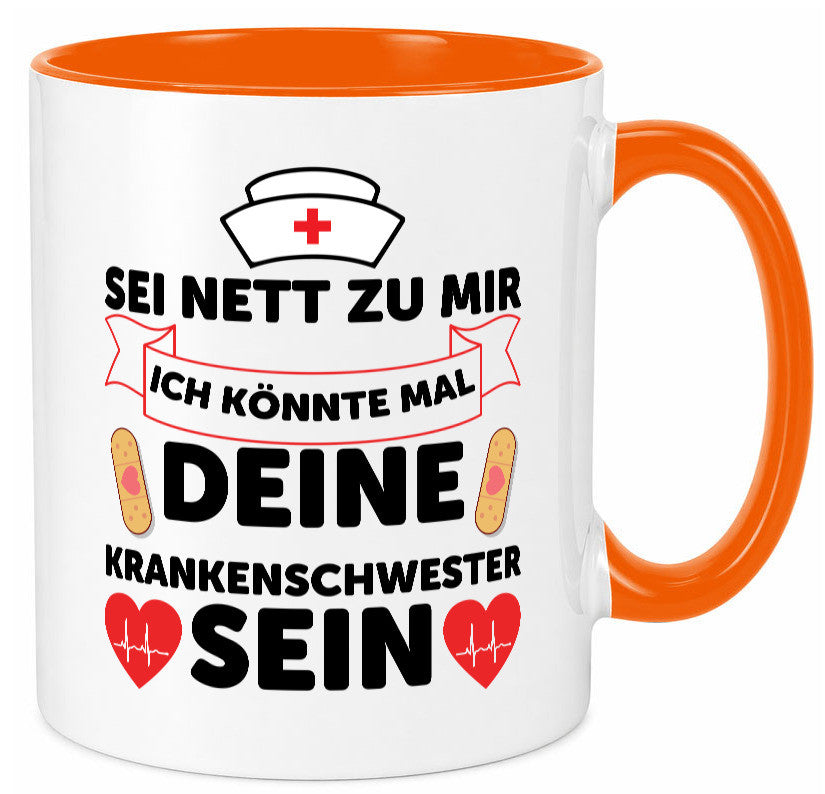 Ich könnte deine Krankenschwester sein | Pflegekraft Geschenkidee Humor Tasse