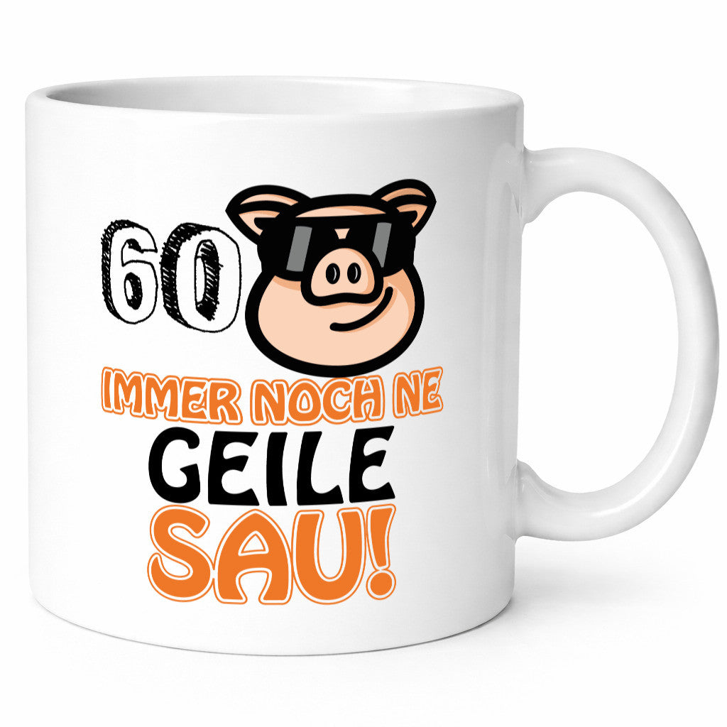 60 und immer noch ne geile Sau wunschalter lustiger Spruch Geschenk Humor
