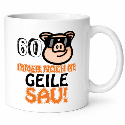 60 und immer noch ne geile Sau wunschalter lustiger Spruch Geschenk Humor