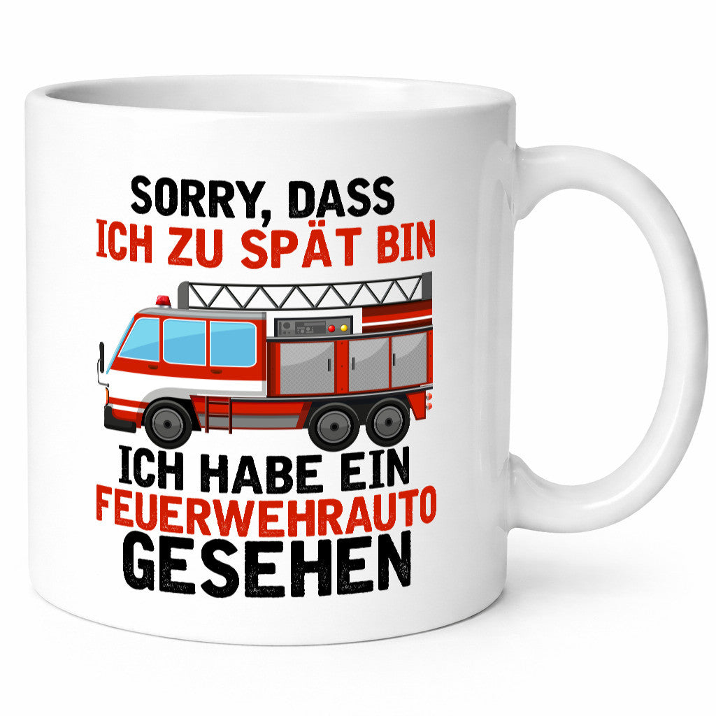 Ich hab ein feuerwehrauto gesehen | lustig Humor Geschenkidee Geschenk Tasse