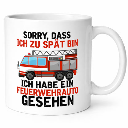 Ich hab ein feuerwehrauto gesehen | lustig Humor Geschenkidee Geschenk Tasse