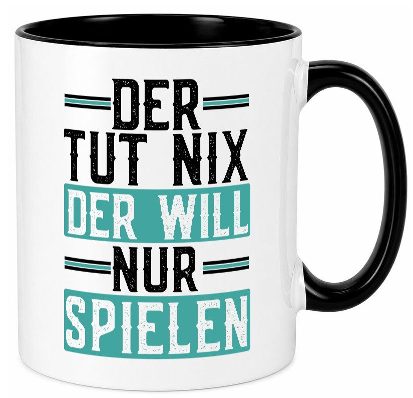 Der tut nix will nur Spielen lustig Humor Geschenkidee Geschenk Tasse