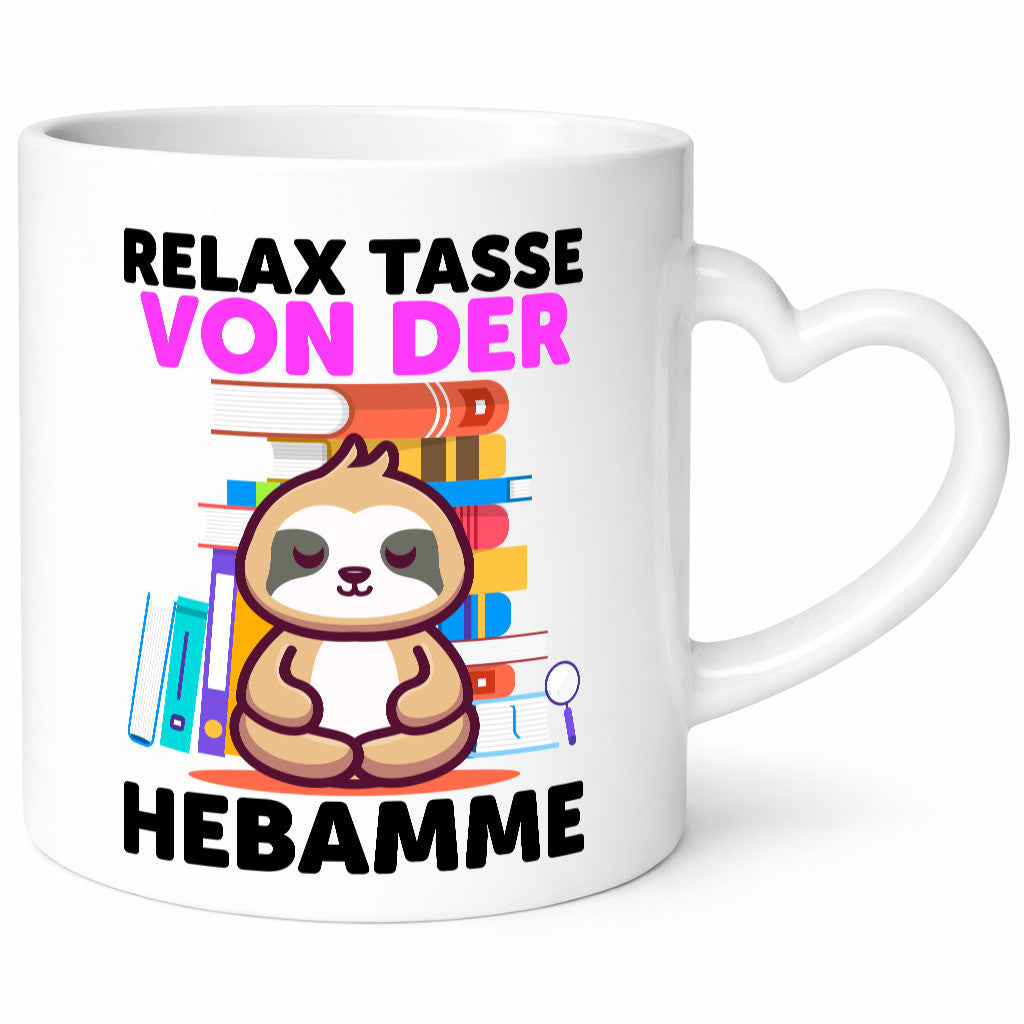 Relax Tasse: Hebamme | Geburtshilfe lustig Humor Geschenkidee Geschenk Tasse