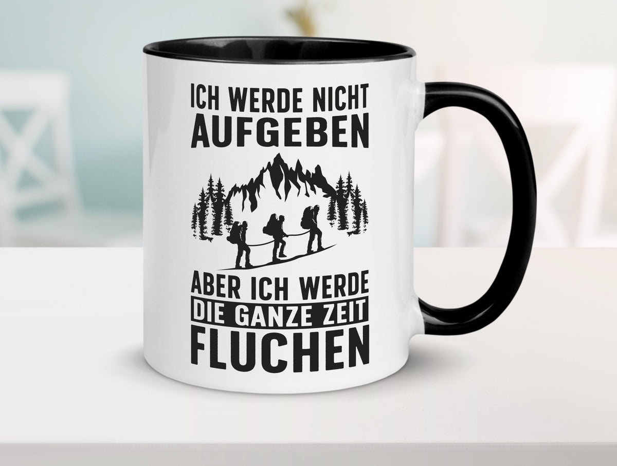 Nicht aufgeben, fluchen | Berge Wanderer Geschenk Humor Geschenkidee lustiger Tasse