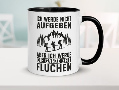 Nicht aufgeben, fluchen | Berge Wanderer Geschenk Humor Geschenkidee lustiger Tasse