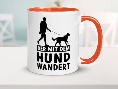 Der mit dem Hund wandert | Mensch Geschenkidee Tierliebhaber Humor Tasse