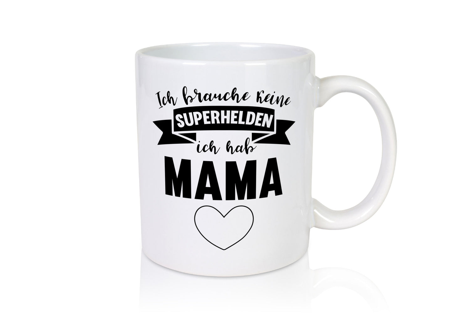 Ich brauche keine Superhelding | Mama ist die Beste lustiger Spruch Geschenk