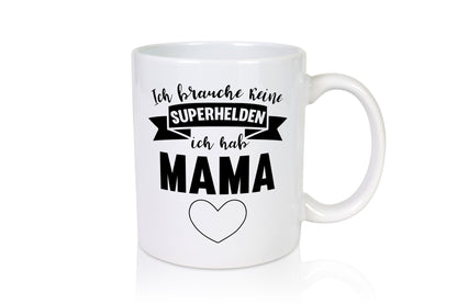 Ich brauche keine Superhelding | Mama ist die Beste lustiger Spruch Geschenk