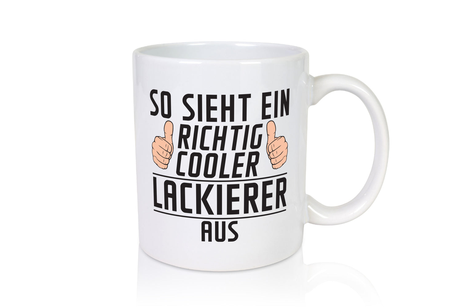 Richtig Cooler Lackierer | Definition lackieren Humor Geschenkidee Tasse
