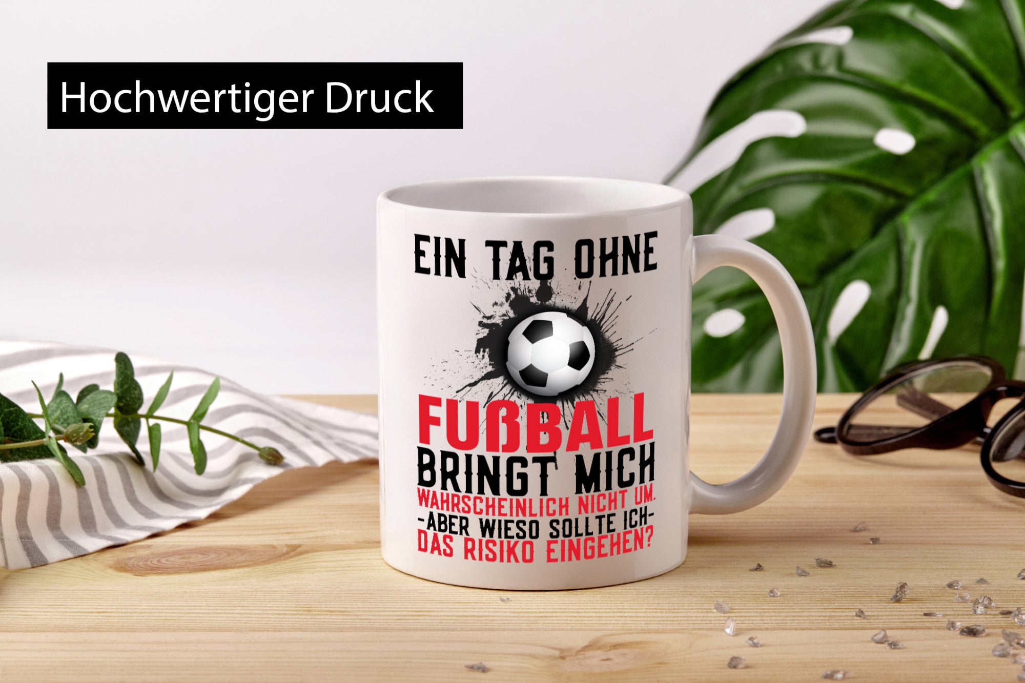 Tag ohne Fußball | Fußballfan Sport Kicker Trainer Humor Geschenkidee Tasse