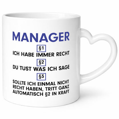 Ich habe immer Recht Manager | Management Geschenkidee Humor Tasse