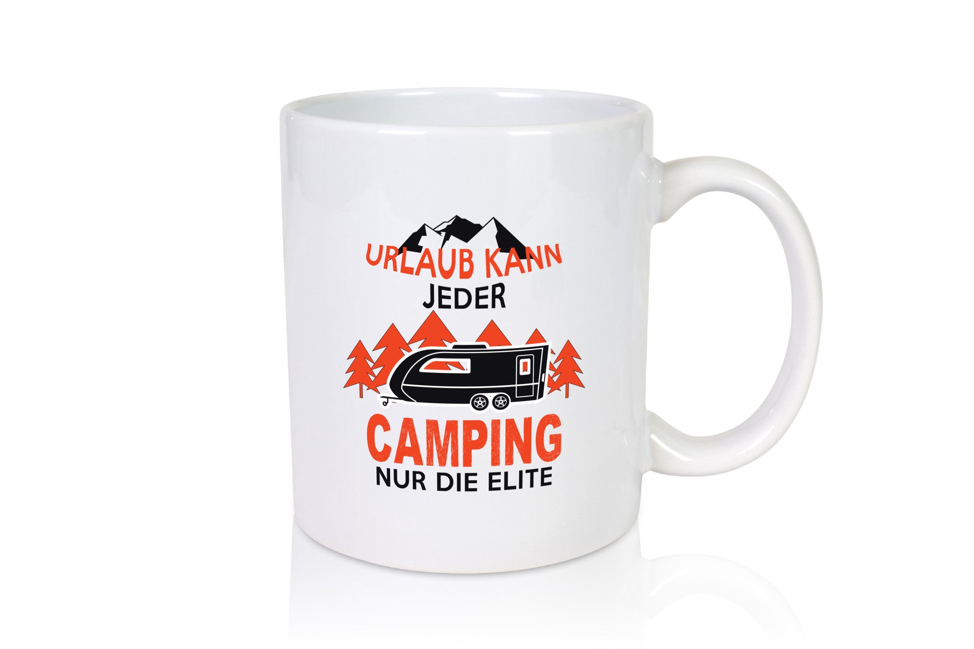 Urlaub kann jeder, Camping nur die Elite | Wohnwagen Geschenkidee Humor Tasse