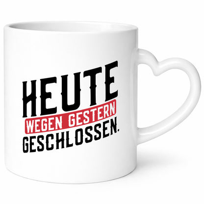 Heute wegen Gestern geschlossen lustiger Spruch Geschenk Humor Geschenkidee