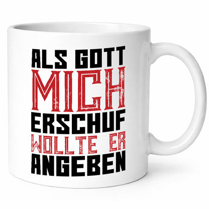 Als Gott mich schuf | Selbstbewusst Spruch Freunde Humor Geschenkidee Tasse