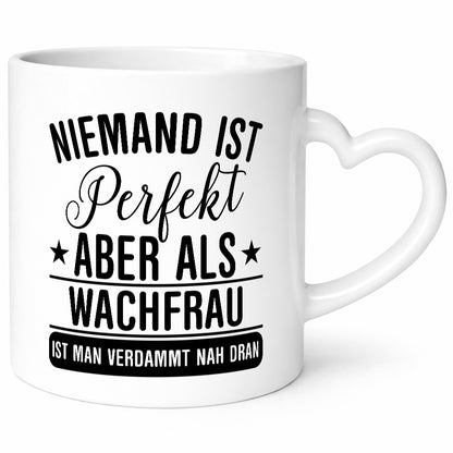 Verdammt nah dran: Wachfrau | Wachpersonal Nachtwächter Geschenkidee Humor Tasse