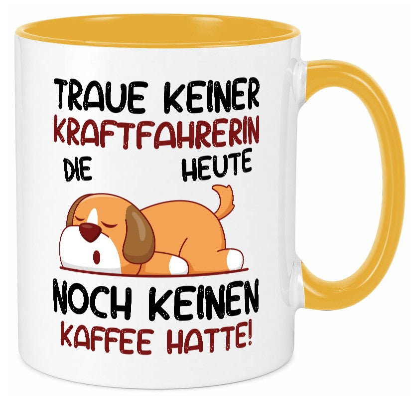 Traue keiner Kraftfahrerin | Lastwagen LKW Fahrerin v2 lustiger Spruch Geschenk Tasse