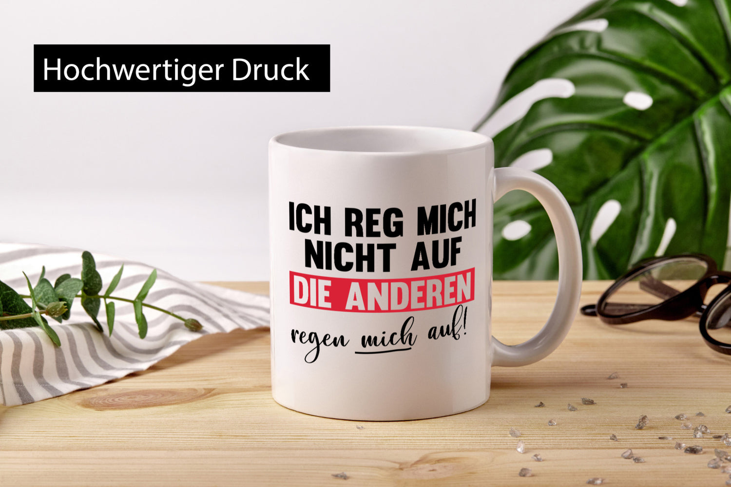 Ich reg mich nicht auf die anderen regen Humor Geschenkidee Tasse