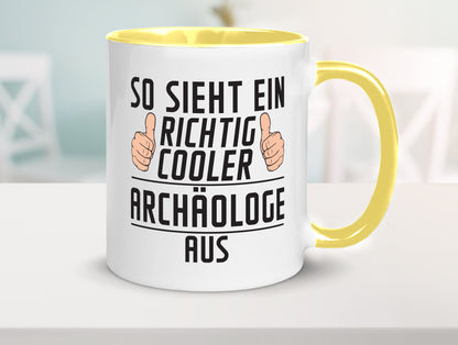 Richtig Cooler Archäologe | Archäologie Forscher Humor Geschenkidee Tasse