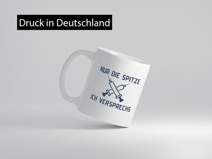 Nur die Spitze, ich versprechs | Spritzen Krankenschwester lustiger Spruch
