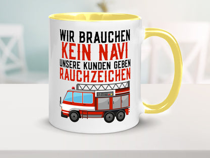 Wir brauchen kein Navi | Feuerwehr Brand Rauchzeichen Geschenkidee Humor Tasse