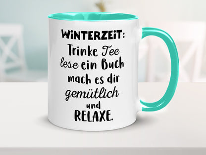 Winterzeit Trinke Tee und mach es dir Gemütlich Geschenkidee Humor Tasse