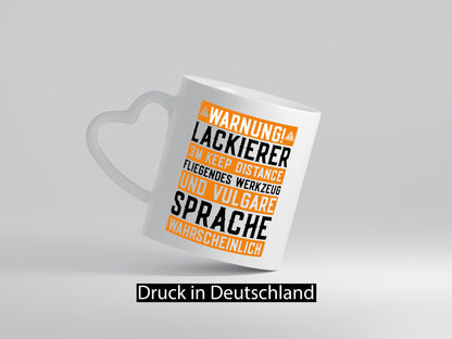 Warnung Lackierer | Warnschild KFZ Auto Werkzeug Humor Geschenkidee Tasse