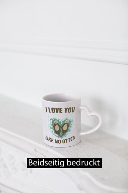 Like no Otter | Pärchen Tasse Liebe lustiger Spruch Geschenk Humor Geschenkidee