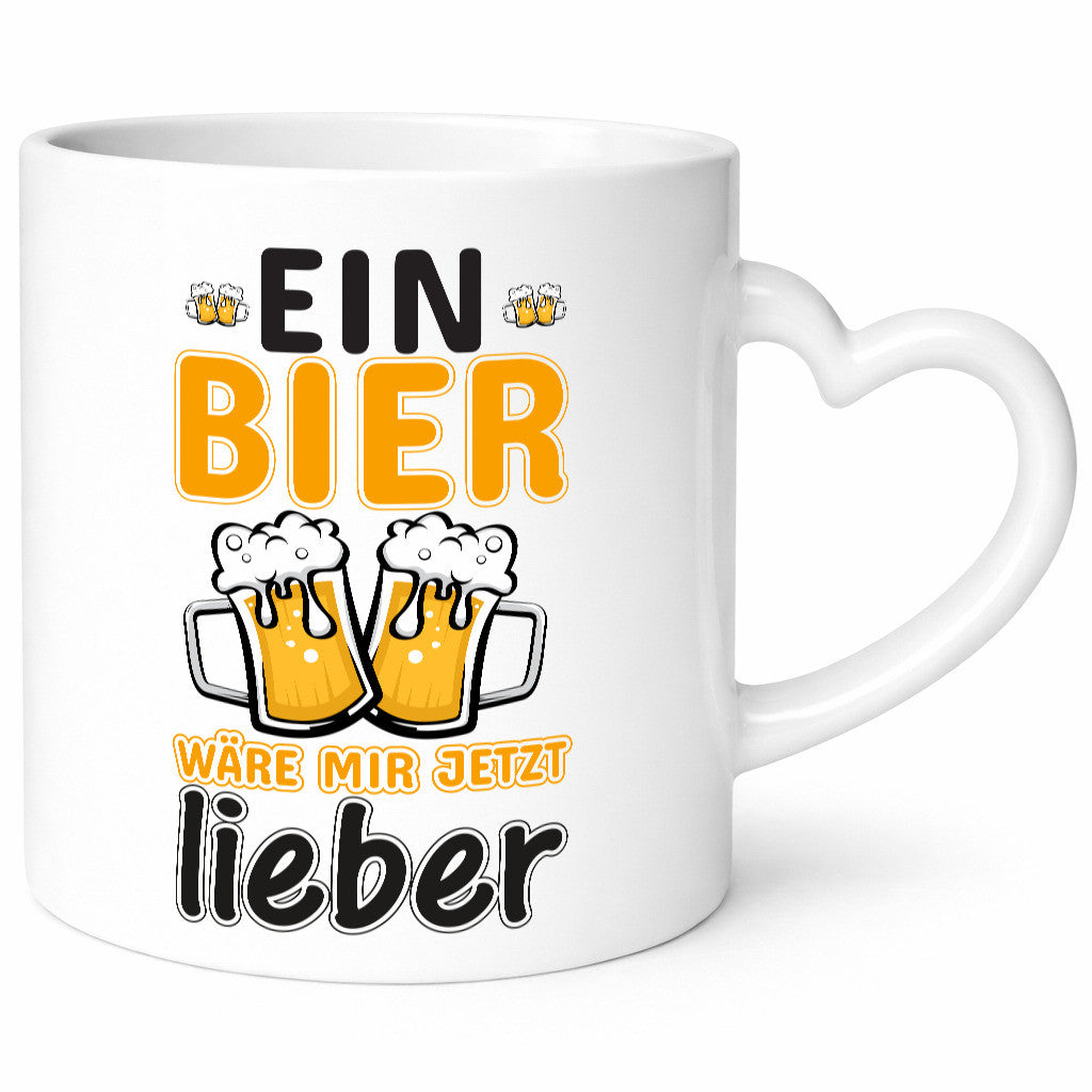 Bier wäre mir lieber | Biertrinker Tasse Humor Geschenk Geschenkidee lustiger