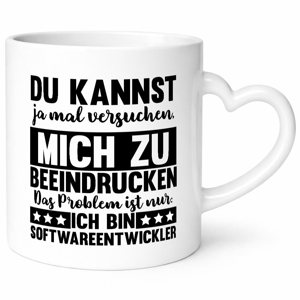 Versuch mich zu beeindrucken, bin Softwareentwickler | IT Humor Geschenkidee Tasse