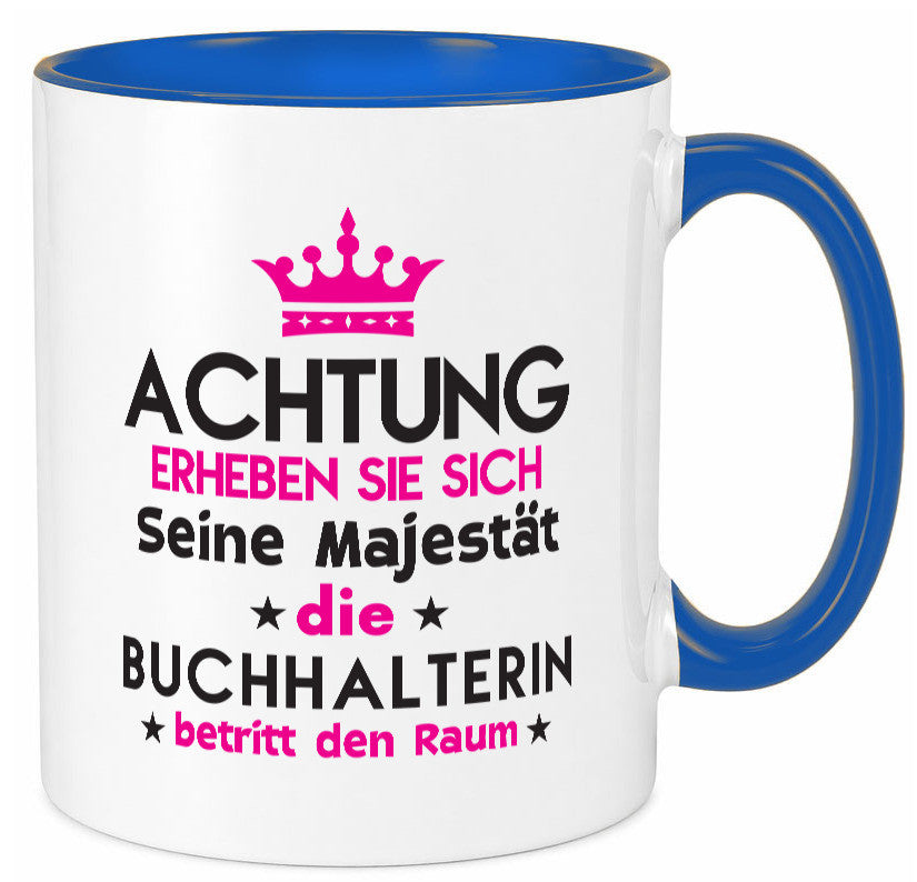 Seine Majestät Buchhalterin | Buchhaltung Humor Geschenkidee Tasse