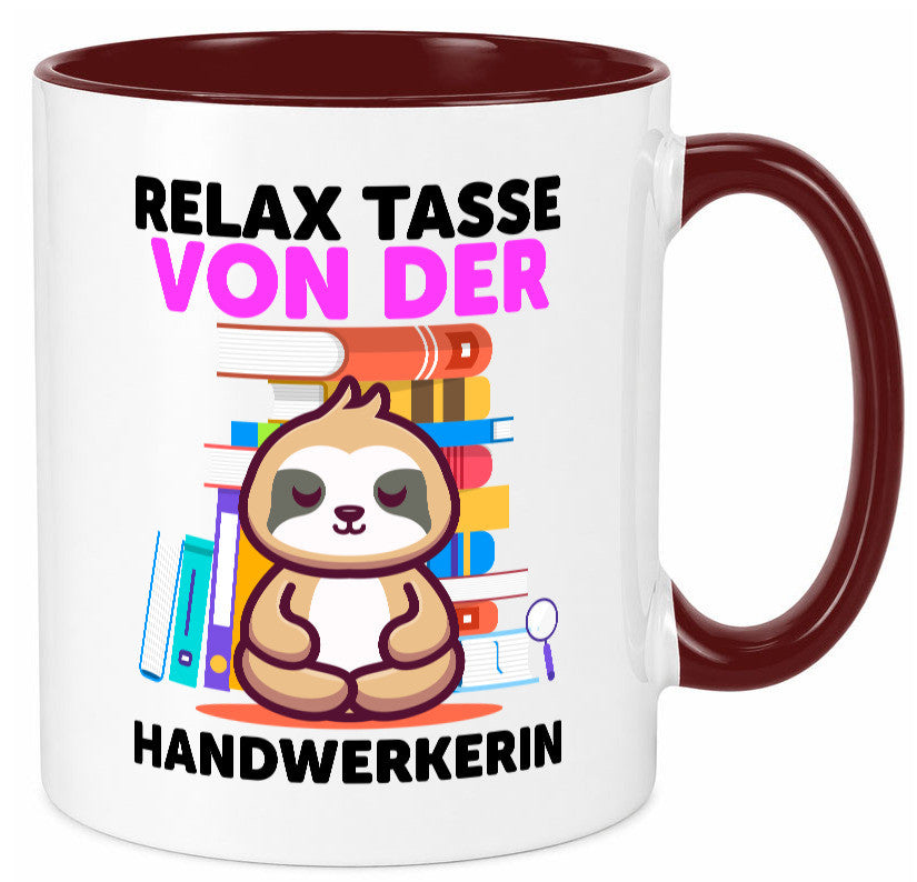 Relax Tasse: Handwerkerin | Handwerkerinnen Geschenk Humor Geschenkidee