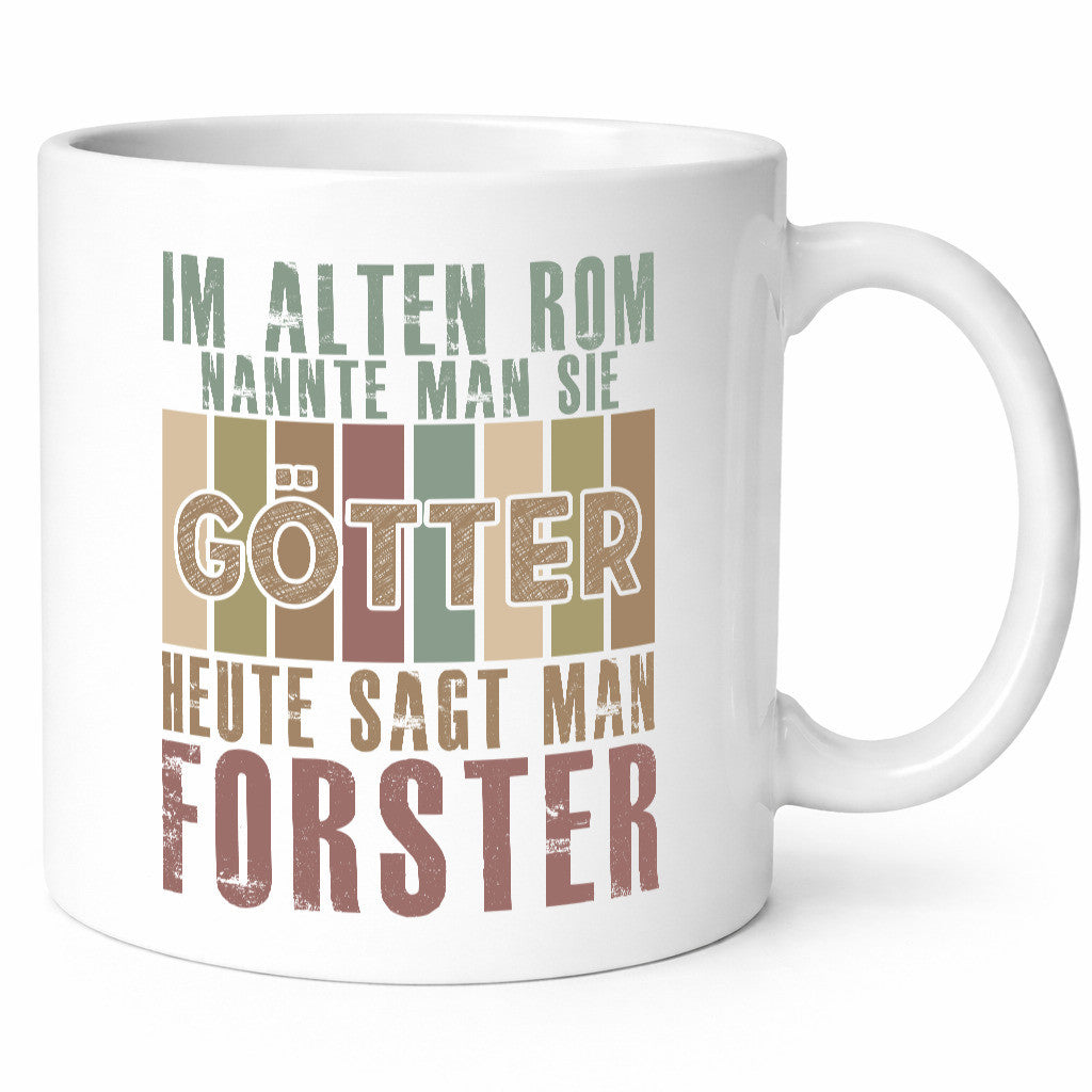 Heute sagt man: Förster | Forst Arbeit Geschenk Kollegen Büro lustiger Spruch